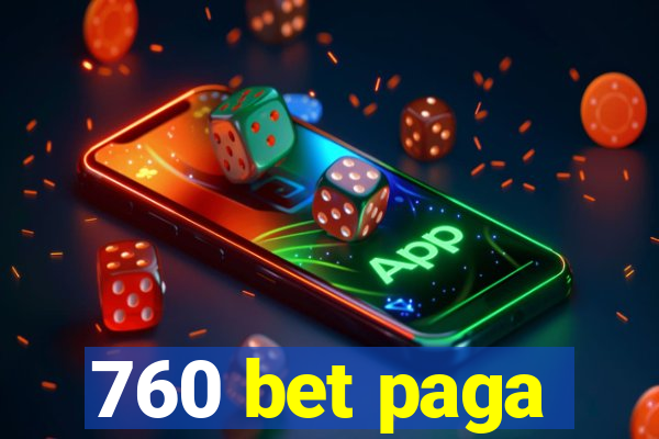 760 bet paga